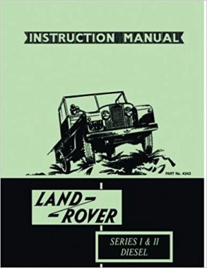 Land Rover Series I and II Diesel Instruction Manual (4343)