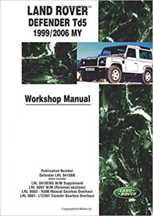 Land Rover Defender Td5 1999-2006 Workshop Manual