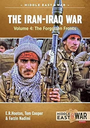 The Iran-Iraq War. Volume 4 Middle East @ War No.10