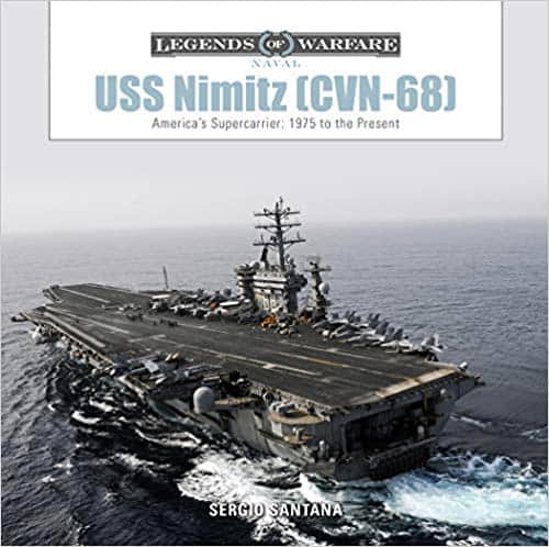 USS Nimitz (CVN-68): America’s Supercarrier: 1975 to the Present (Legends of Warfare: Naval)