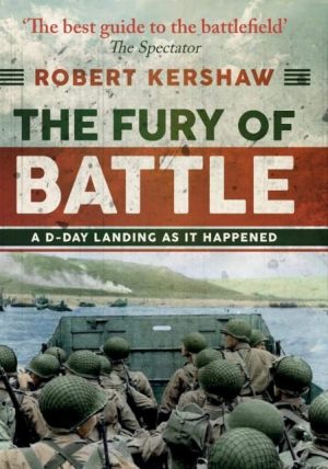 The Fury of Battle A D-Day Landing As It Happened