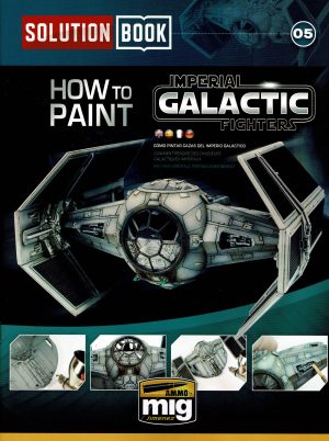 Solution Book 05. How to Paint Imperial Fighters ( AMIG 6520 )