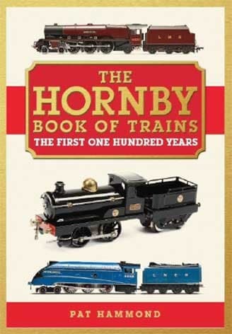 THE HORNBY BOOK OF TRAINS: The First One Hundred Years
