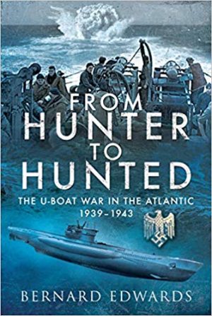From Hunter to Hunted: The U-Boat in the Atlantic, 1939-1943