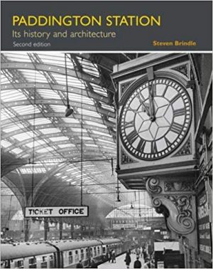 Paddington Station Its history and architecture