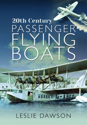 20th Century Passenger Flying Boats DUE: 30.04.20