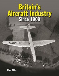 Britain’s Aircraft Industry since 1909