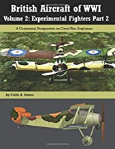British Aircraft of WW1 Volume 2. Experimental Fighters Part 2