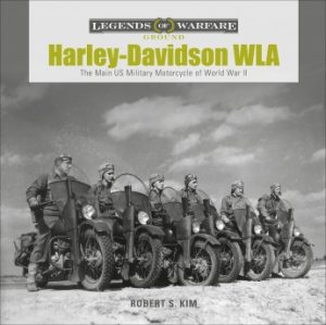 Harley-Davidson WLA: The Main US Military Motorcycle of World War II Legends of Warfare