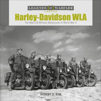 Harley-Davidson WLA: The Main US Military Motorcycle of World War II Legends of Warfare