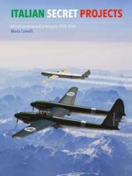 Italian Secret Projects: Regia Aeronautica’s Advanced Aircraft (Awaiting Date)