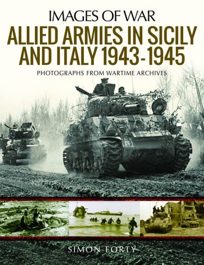 Images of War. Allied Armies in Sicily and Italy 1943-1945