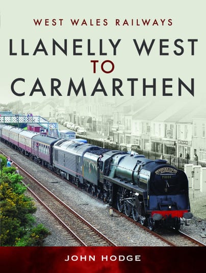 West Wales Railway Llanelly West to Camarthen