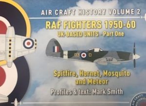 Aircraft History Volume 2.RAF Fighters 1950-60 Part One
