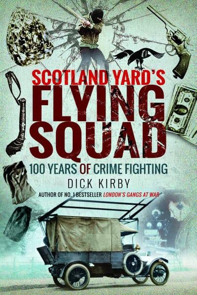 Scotland Yard's Flying Squad (DUE JUNE 2020)