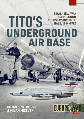 Europe @ War TITO'S UNDERGROUND AIR BASE