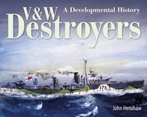 V and W Destroyers A Developmental History