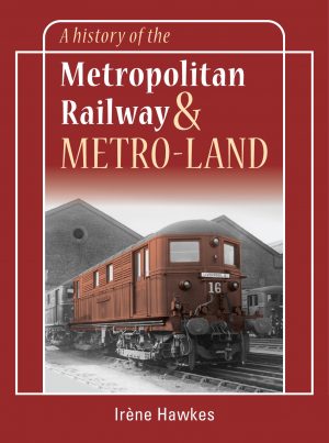 A History of The Metropolitan Railway and Metro-Land
