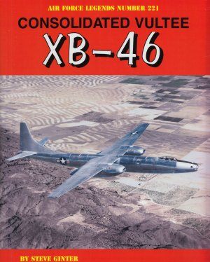 Air Force Legends 221.Consolidated Vultee XB-46