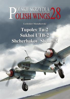Polish Wings 28 Tupolev Tu-2, Sukhoi UTB-2, Shcherbakov Shche-2