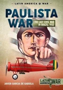 The Paulista War Latin America @ War