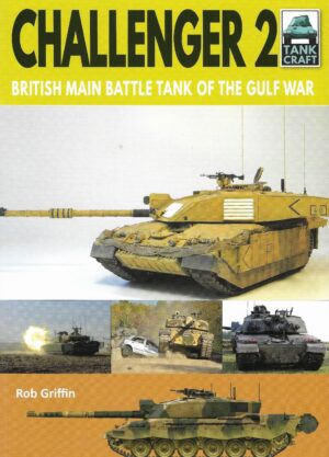 Tankcraft 23. Challenger 2 British Main Battle Tank of the Gulf War