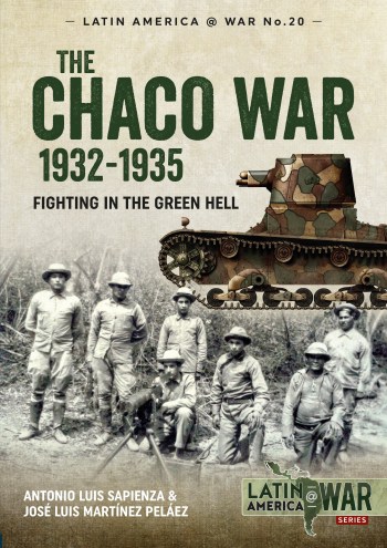 THE CHACO WAR 1932-1935 Latin America at War 20