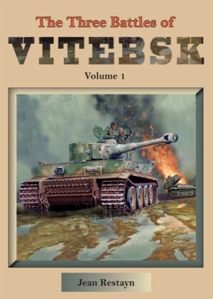 The Three Battles of Vitebsk Volume 1
