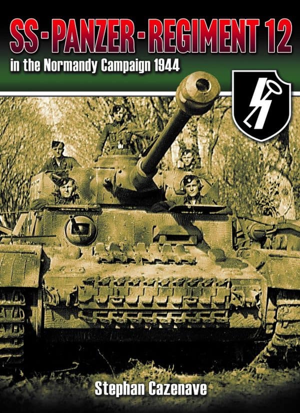 SS Panzer Regiment 12 in the Normandy Campaign 1944