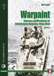 Warpaint Vol 1 Colours and Markings of British Army Vehicles 1903-2003