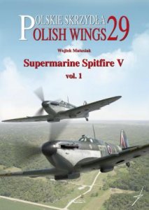 POLISH WINGS NO. 29 SUPERMARINE SPITFIRE V VOL. 1