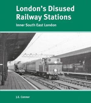 Londons Disused Railway Stations Inner South East London
