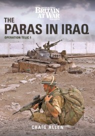 The Paras in Iraq. Operation Telic 1