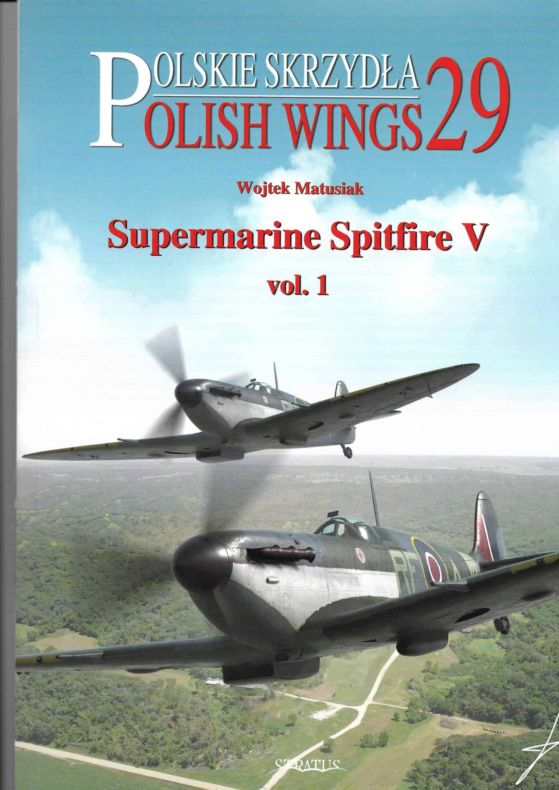 Polish Wings 29. Supermarine Spitfire V Volume 1