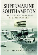 Supermarine Southampton. The Flying Boat that Made R.J. Mitchell