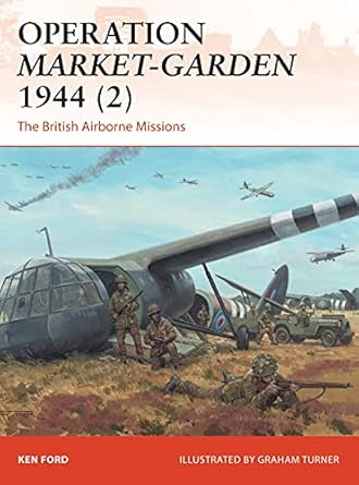 Campaign 301. Operation Market Garden 1944 Volume 2