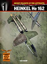 Secret Projects of the Luftwaffe Heinkel He 162