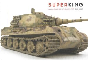 Superking Building Trumpeter's 1:16th Scale King Tiger