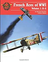 French Aces of WW1. Volume 1. A-G