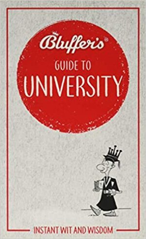 Bluffer's Guide to University