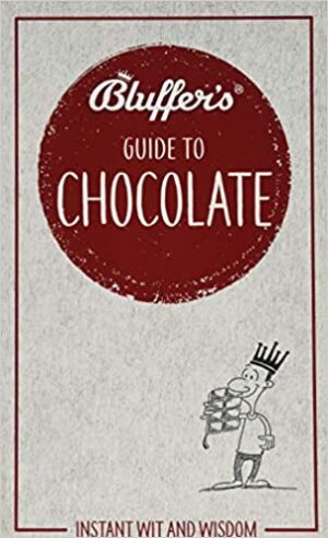 Bluffer's Guide To Chocolate