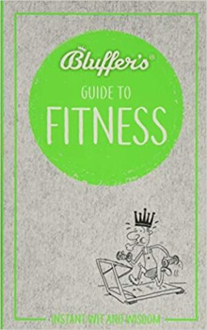 Bluffer's Guide to Fitness
