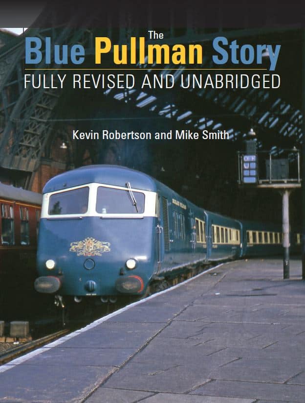 The Blue Pullman Story Revised and Expanded Edition