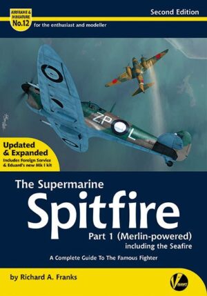 Airframe and Miniature 12. The Supermarine Spitfire Part 1