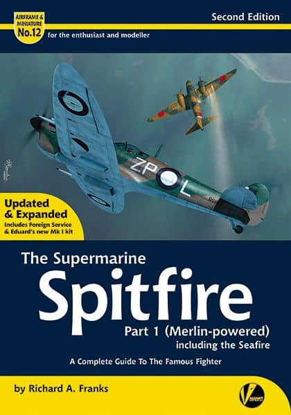 Airframe and Miniature 12. The Supermarine Spitfire Part 1