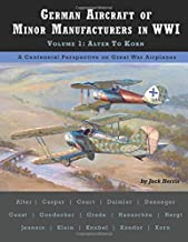 German Aircraft of Minor Manufacturers in WWI: Volume 1  Alter to Korn (Great War Aviation Centennial Series)