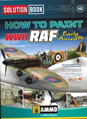 Solution Book 10. How to Paint WWII RAF Early Aircraft.