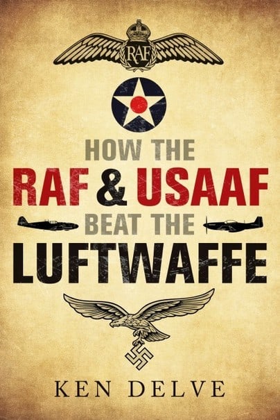 How the RAF and USAAF Beat the Luftwaffe