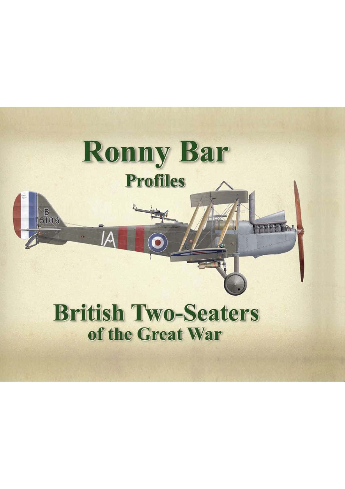 Ronny Bar Profiles. British Two Seaters of the Great War