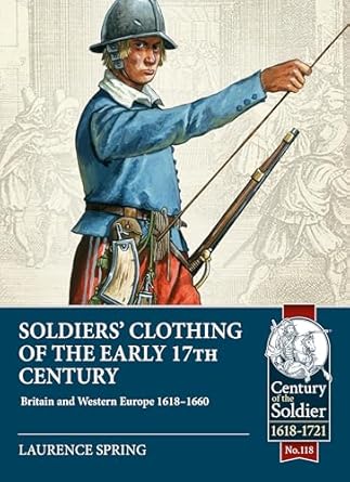 Soldier's Clothing of the Early 17th Century